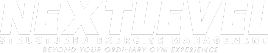 Next Level, Structured Exercise Management, beyond your ordinary gym experience
